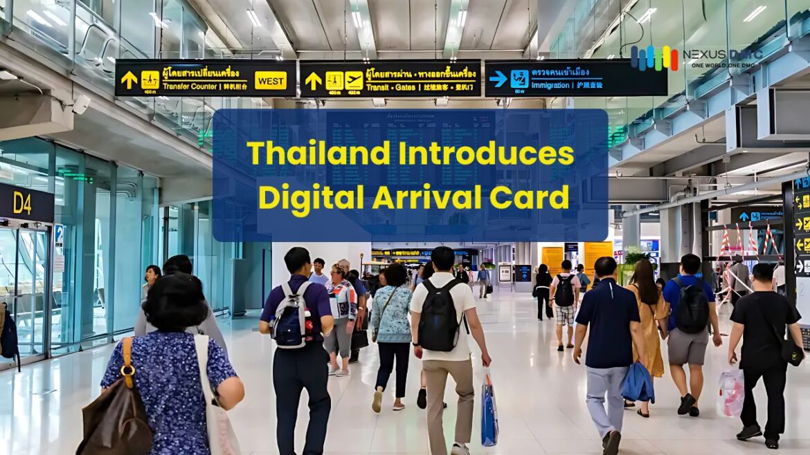 Thailand Introduces Digital Arrival Card Mandatory from May